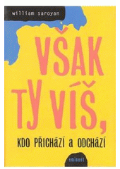 V�ak ty v�, kdo p�ich�z� a ..