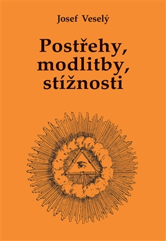 Post�ehy, modlitby, st�nosti