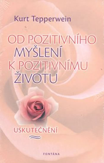 Od pozitivn�ho my�len� k pozitivn�mu �iv