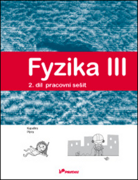Fyzika III Pracovn� se�it 2 d�l