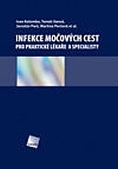 Infekce mo�ov�ch cest pro praktick� l�ka�e a specialisty+CD ROM
