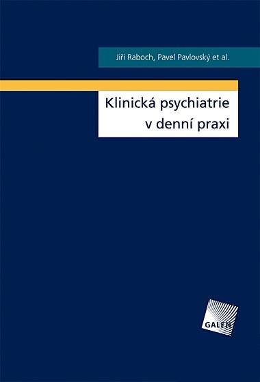 Klinick� psychiatrie v denn� praxi