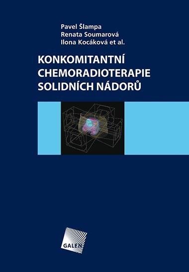 Konkomitantn� chemoradioterapie solidn�ch n�dor�