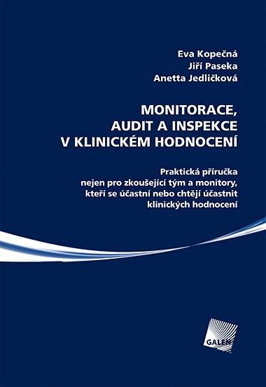 Monitorace, audit a inspekce v klinick�m hodnocen�