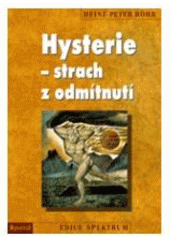Hysterie - strach z odm�tnut�