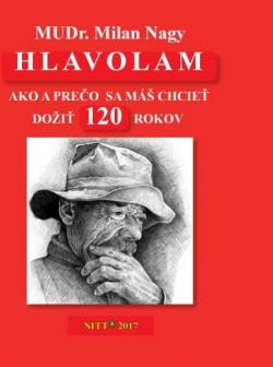 Hlavolam 120-Ako a pre�o sa m� chcie� do�i� 120 rokov