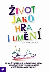 �ivot jako hra i um�n�