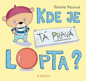 Kde je t� prav� lopta?