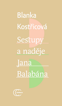 Sestupy a nad�je Jana Balab�na