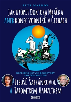 Jak utopit doktora Mr��ka aneb Konec...