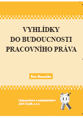 Vyhl�dky do budoucnosti pracovn�ho pr�va