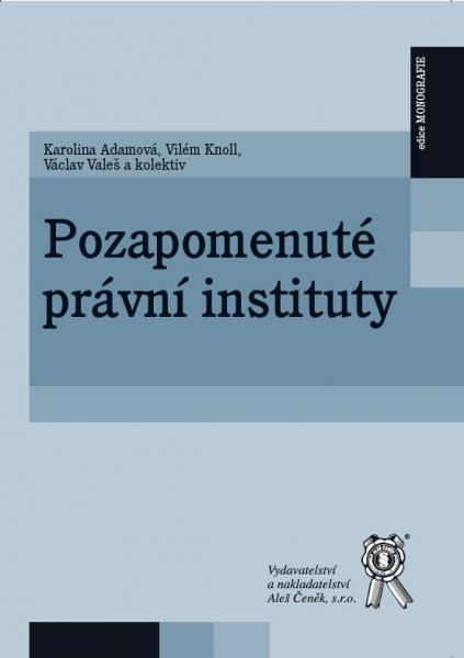 Pozapomenut� pr�vn� instituty
