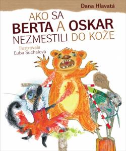 Ako sa Berta a Oskar nezmestili do ko�e
