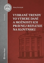 Vybran� trendy vo v�bere dan� a mo�nosti