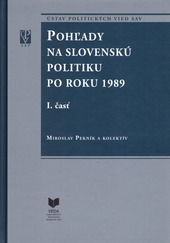 Poh�ady na slovensk� politiku po roku 1989 (s�bor I. a II. �as�)
