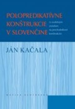 Polopredikat�vne kon�trukcie v sloven�ine