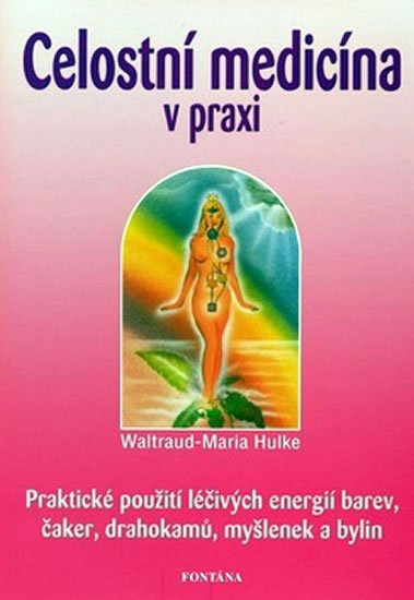 Celostn� medic�na v praxi