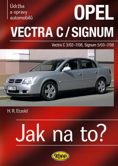 Jak na to?(109) Opel Vectra C