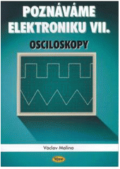 Pozn�v�me elektroniku 7 osciloskopy