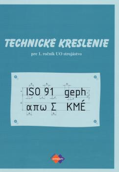 Technick� kreslenie pre 1. ro�n�k UO stroj�rstvo