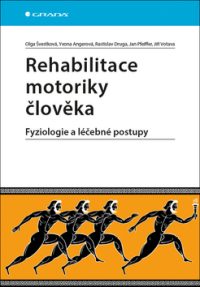 Rehabilitace motoriky �lov�ka
