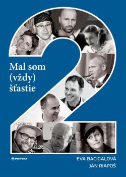 Mal som (v�dy) ��astie 2