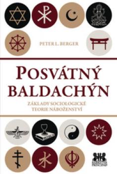Posv�tn� baldach�n - Z�klady sociologick� teorie n�bo�enstv�