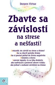 Zbavte sa z�vislosti na strese a ne��ast�!