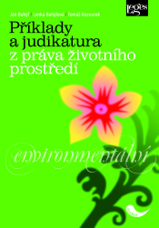 P��klady a judikatura z pr�va �ivotn�ho prost�ed�
