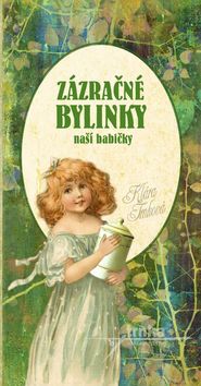 Z�zra�n� bylinky na�� babi�ky