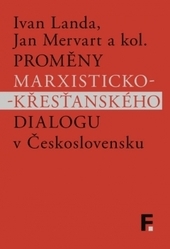 Prom�ny marxisticko-k�es�ansk�ho dialogu v �eskoslovensku