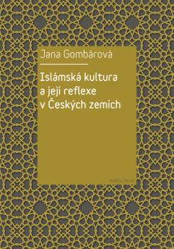Isl�msk� kultura a jej� reflexe v �esk�ch zem�ch