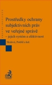 Prost�edky ochrany subjektivn�ch pr�v ve ve�ejn� spr�v�