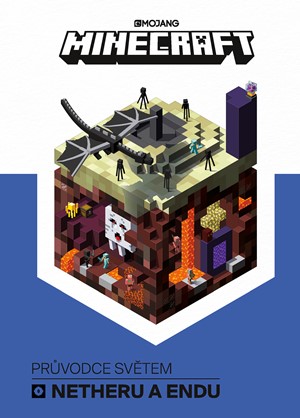 Minecraft Pr�vodce sv�tem Netheru a Endu
