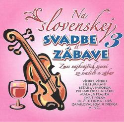 �udovky 3 � Na Slovenskej svadbe a z�bave 3. (CD)
