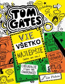Tom Gates 10: Vie v�etko najlep�ie (alebo ani nie)