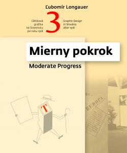 ڞitkov� grafika na Slovensku po roku 1918 3.�as� / Graphic Design in Slovakia after 1918