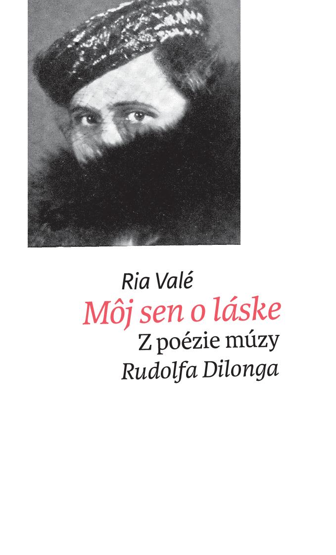 M�j sen o l�ske. Z po�zie m�zy Rudolfa Dilonga