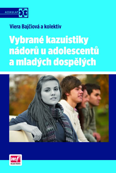 Vybran� kazuistiky n�dor� u adolescent�