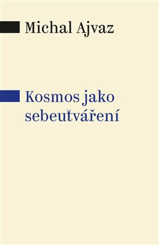 Kosmos jako sebeutv��en� PM