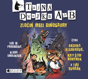 Tajn� dvojka A + B - Zlo�in mezi dinosaury (audiokniha)