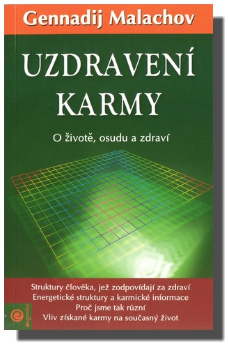 Uzdraven� karmy - O �ivot�, osudu a zdrav�