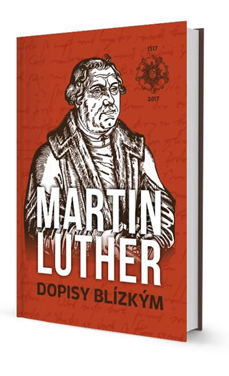Martin Luther Dopisy bl�zk�m