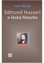 Edmund Husserl a �. filosofie