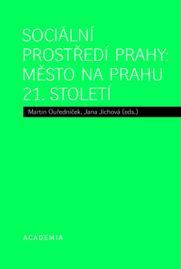 Soci�ln� prost�ed� Prahy: m�sto na prahu 21. stolet�