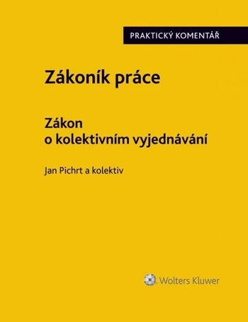 Z�kon�k pr�ce Z�kon o kolektivn�m vyj...