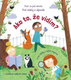 Ako to, �e vid�m?