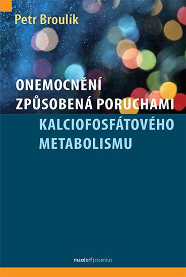 Onemocn�n� zp�soben� poruchami kalciofos