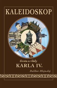 Kaleidoskop �ivota a vl�dy Karla IV.