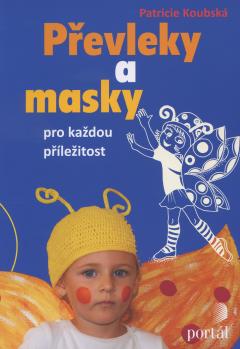 P�evleky a masky pro ka�dou p��le�itost
